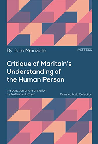 Beispielbild fr Critique of Maritain's Understanding of the Human Person zum Verkauf von GF Books, Inc.