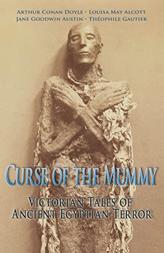 Beispielbild fr Curse of the Mummy: Victorian Tales of Ancient Egyptian Terror zum Verkauf von Books Unplugged