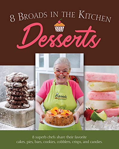 Stock image for Desserts!: 8 Superb Chefs Share Their Favorite Cakes, Pies, Bars, Cookies, Cobblers, Crisps, and Candies for sale by Revaluation Books