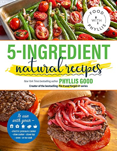 Beispielbild fr 5-Ingredient Natural Recipes (Food With Phyllis) zum Verkauf von Gulf Coast Books