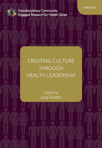 Beispielbild fr Creating Culture Through Health Leadership zum Verkauf von Blackwell's