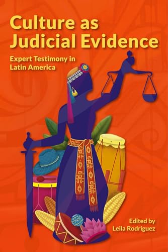 Beispielbild fr Culture as Judicial Evidence: Expert Testimony in Latin America zum Verkauf von Books From California