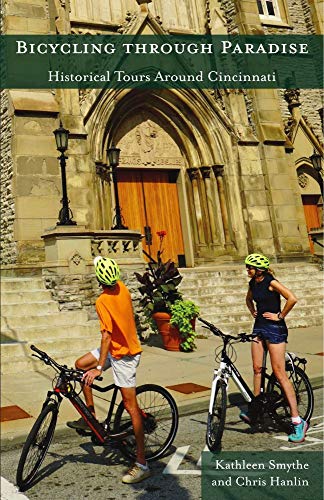 Beispielbild fr Bicycling Through Paradise: Historical Rides Around Cincinnati zum Verkauf von Books From California