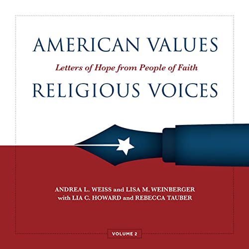 Stock image for American Values, Religious Voices, Volume 2: Letters of Hope from People of Faith (Volume 2) for sale by Books From California