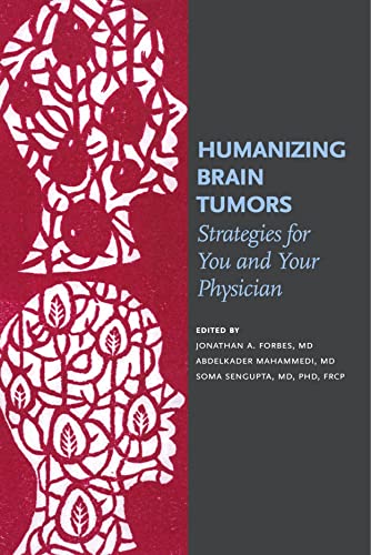 Beispielbild fr Humanizing Brain Tumors: Strategies for You and Your Physician zum Verkauf von Books From California