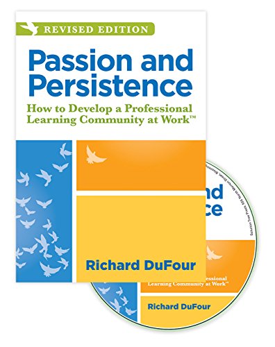 Beispielbild fr Passion and Persistence: How to Develop a Professional Learning Community at Work; an Updated Plc Dvd to Inspire Team Collaboration and Motivate Your Teachers zum Verkauf von Revaluation Books