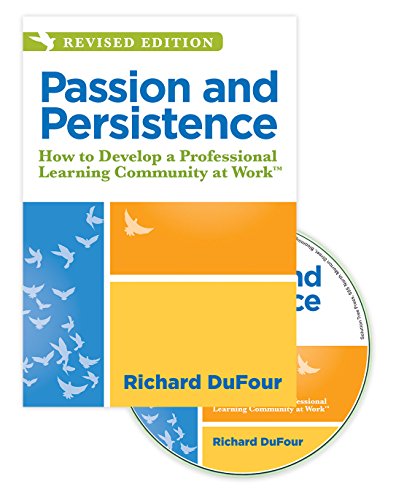 Stock image for Passion and Persistence: How to Develop a Professional Learning Community at Work; an Updated Plc Dvd to Inspire Team Collaboration and Motivate Your Teachers for sale by Revaluation Books