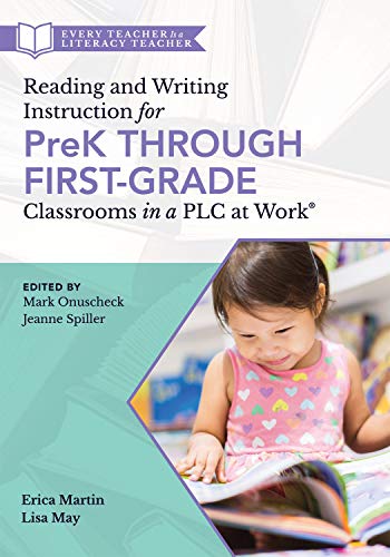 Stock image for Reading and Writing Instruction for PreK Through First-Grade Classrooms in a PLC at Work® (A practical resource for early literacy development and . Work) (Every Teacher Is a Literacy Teacher) for sale by HPB-Red
