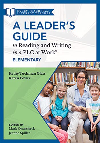 Beispielbild fr A Leader's Guide to Reading and Writing in a Plc at Work, Elementary: The Ultimate Guide to Leading Literacy Instruction Efforts in an Elementary Setting zum Verkauf von Revaluation Books