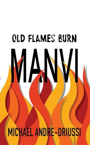 Beispielbild fr Old Flames Burn Manvi zum Verkauf von Lucky's Textbooks