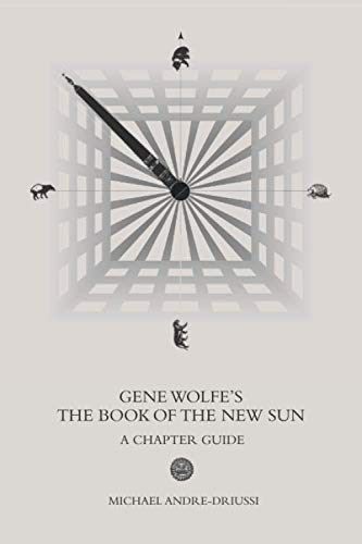 Beispielbild fr Gene Wolfe's The Book of the New Sun: A Chapter Guide zum Verkauf von Book Deals