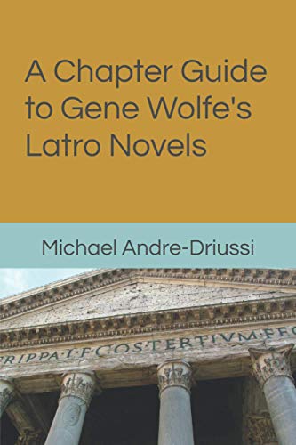 Beispielbild fr A Chapter Guide to Gene Wolfe's Latro Novels zum Verkauf von Lucky's Textbooks