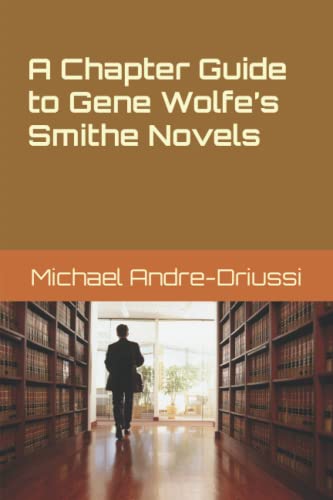 Stock image for A Chapter Guide to Gene Wolfe's Smithe Novels for sale by GF Books, Inc.