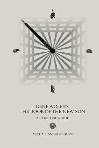 Beispielbild fr Gene Wolfe's The Book of the New Sun: A Chapter Guide zum Verkauf von GF Books, Inc.