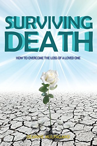 Stock image for Surviving Death: How to Overcome the Loss of a Loved One for sale by Lakeside Books