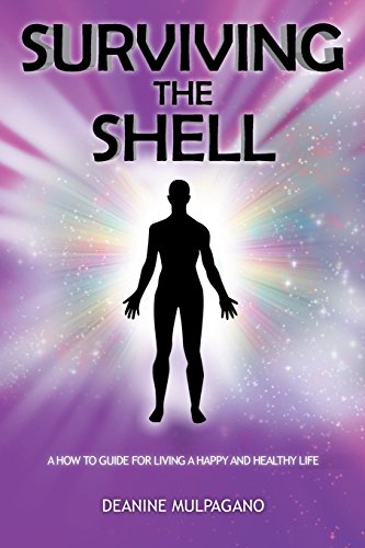 Stock image for Surviving the Shell: A How to Guide for Living a Happy and Healthy Life for sale by Lakeside Books
