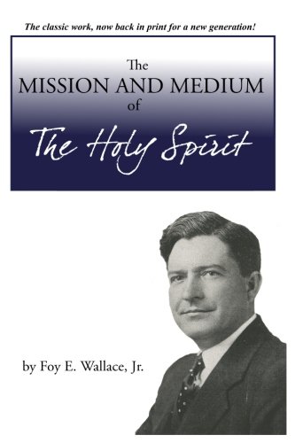 Stock image for The Mission and Medium of the Holy Spirit for sale by GF Books, Inc.