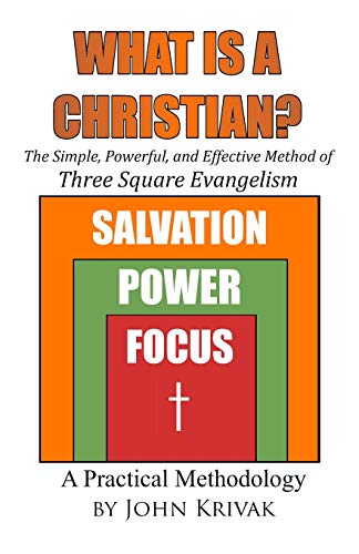 Imagen de archivo de What is a Christian?: The Simple, Powerful, and Effective Method of Three Square Evangelism a la venta por Save With Sam