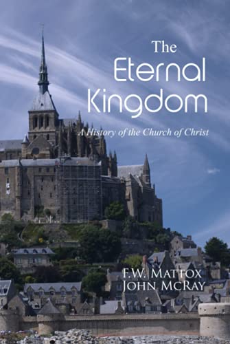 9781947622784: The Eternal Kingdom: A History of the Church of Christ