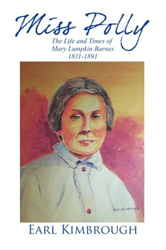 Imagen de archivo de Miss Polly: The Life and Times of Mary Lumpkin Barnes, 1811-1891 a la venta por ThriftBooks-Atlanta