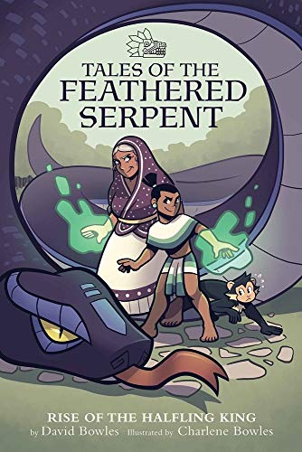 9781947627376: Rise of the Halfling King (Tales of the Feathered Serpent #1)