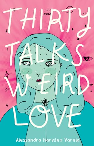 Beispielbild fr Thirty Talks Weird Love zum Verkauf von Better World Books