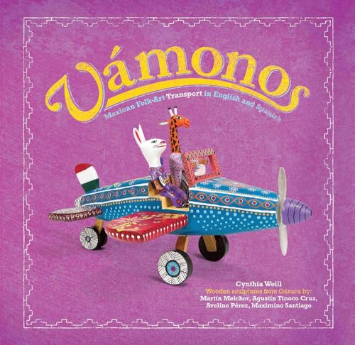 9781947627604: Vmonos/ Let's Go!: Mexican Folk Art Transport in English and Spanish (First Concepts in Mexican Folk Art) (English and Spanish Edition)