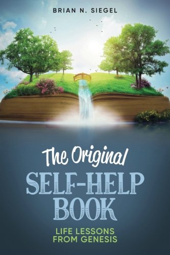 Stock image for THE ORIGINAL SELF-HELP BOOK: LIFE LESSONS FROM GENESIS for sale by ThriftBooks-Dallas