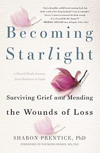 Stock image for Becoming Starlight: A Shared Death Journey from Darkness to Light for sale by BooksRun