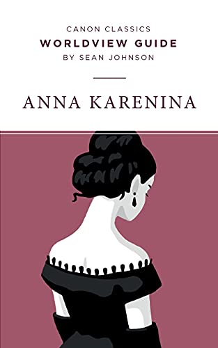 Imagen de archivo de Worldview Guide for Anna Karenina (Canon Classics Literature Series) a la venta por HPB-Diamond