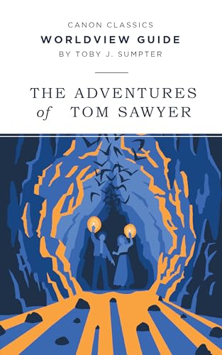 Stock image for Worldview Guide for The Adventures of Tom Sawyer (Canon Classics Literature Series) for sale by Books Unplugged