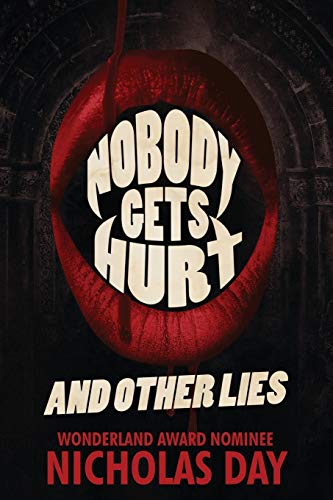 Stock image for Nobody Gets Hurt and Other Lies for sale by HPB Inc.