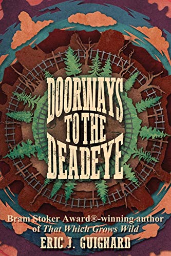 Beispielbild fr Doorways to the Deadeye zum Verkauf von Better World Books