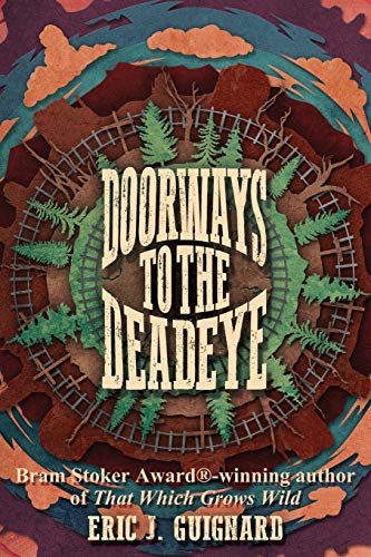 Imagen de archivo de Doorways to the Deadeye a la venta por Better World Books