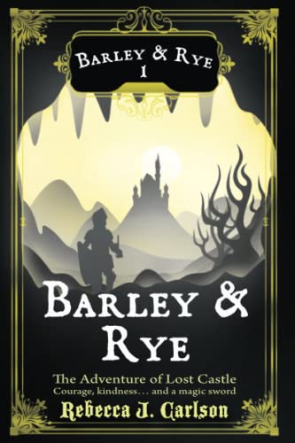 9781947655485: Barley and Rye: The Adventure of Lost Castle, Season One (a the Realm Where Faerie Tales Dwell Series)