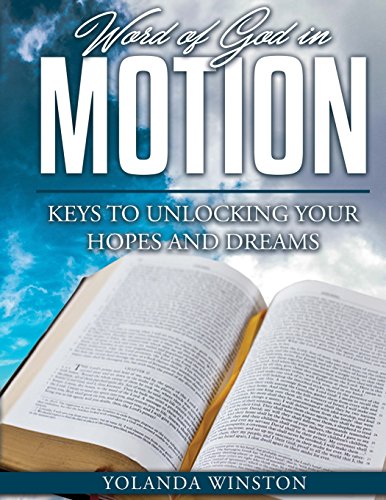 Beispielbild fr Word of God in Motion (The Journal): Keys to Unlocking Your Hopes and Dreams zum Verkauf von GF Books, Inc.