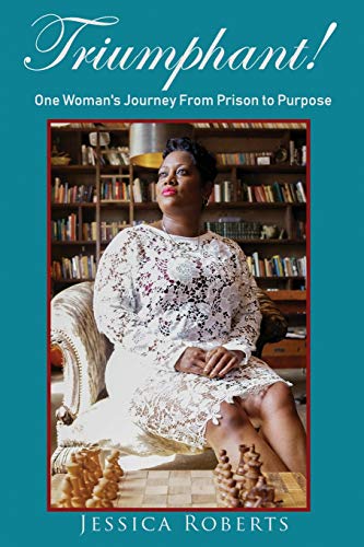 Stock image for Triumphant!: One Woman's Journey From Prison to Purpose for sale by ThriftBooks-Dallas