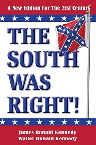 Imagen de archivo de The South Was Right!: A New Edition for the 21st Century a la venta por HPB-Red