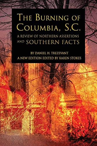 9781947660762: The Burning of Columbia, S.C.: A Review of Northern Assertions and Southern Facts