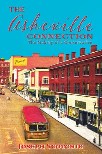 Stock image for The Asheville Connection: The Making of a Conservative for sale by GreatBookPrices