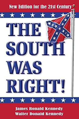 Imagen de archivo de The South Was Right!: A New Edition for the 21st Century a la venta por Omega