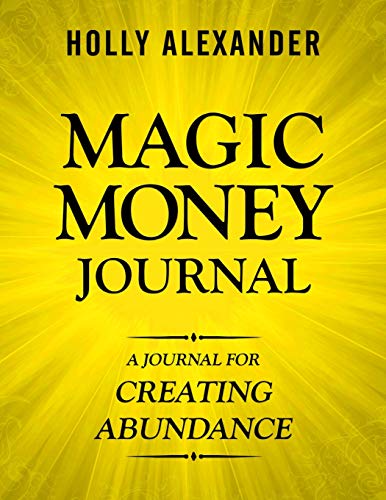 Imagen de archivo de Magic Money Journal: A Journal for Creating Abundance (Magic Money Books) a la venta por SecondSale