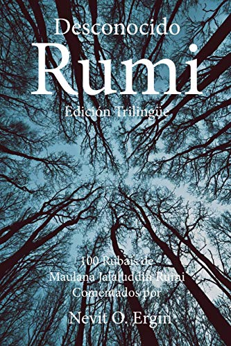 Stock image for Desconocido Rumi: Selecci n de Rubas de Maulana Jalaluddin Rumi y Comentarios por Nevit O. Ergin for sale by THE SAINT BOOKSTORE