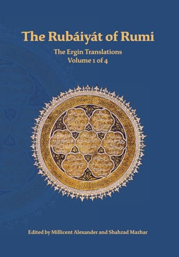 Imagen de archivo de The Rubaiyat of Rumi, The Ergin Translations, Volume 1 a la venta por GreatBookPrices