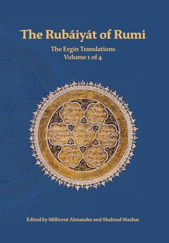 9781947666061: The Rubaiyat of Rumi, The Ergin Translations, Volume 1