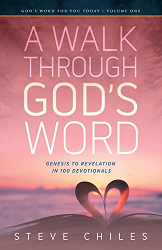 Beispielbild fr A Walk Through God's Word: Genesis to Revelation in 100 Devotionals Volume 1 zum Verkauf von SecondSale