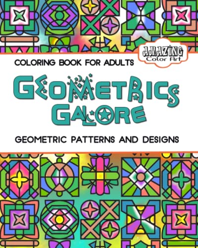 Stock image for Geometrics Galore: Geometrics Coloring Book for Adults for sale by GF Books, Inc.