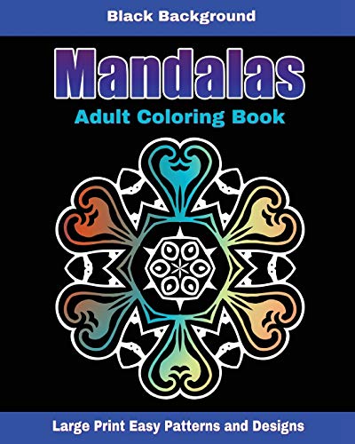 Stock image for Mandalas Adult Coloring Book Black Background: Large Print Easy to See Patterns and Designs [Soft Cover ] for sale by booksXpress