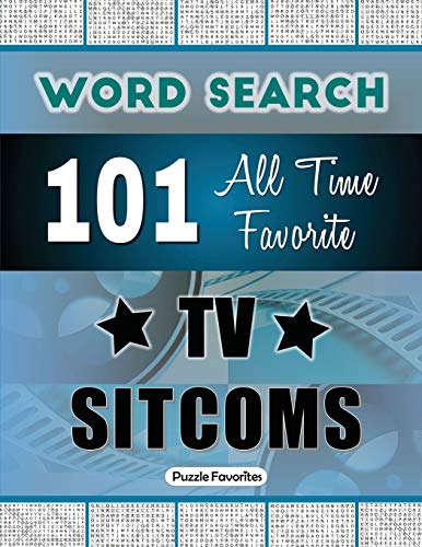 9781947676206: All Time Favorite TV Sitcoms Word Search: Featuring 101 Word Find Puzzles (TV Word Search Series)