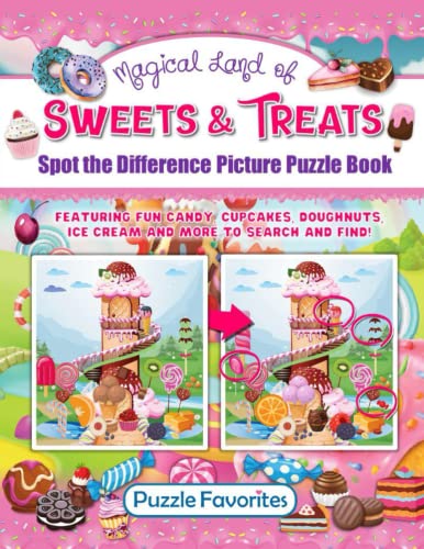 9781947676343: Spot the Difference Magical Land of Sweets & Treats: Picture Puzzle Book with Fun Candy, Cupcakes, Doughnuts, Ice Cream and More to Search and Find! (I Love Spot the Difference Series)